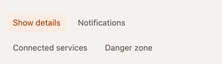 On a phone: Show details, Notifications, Connected services and Danger zone as two rows of links.
